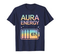 Aura Energy 67 Percent Battery Six T-Shirt - Minimalist Print Men Women - T-Shirt, Sweatshirt, Hoodie