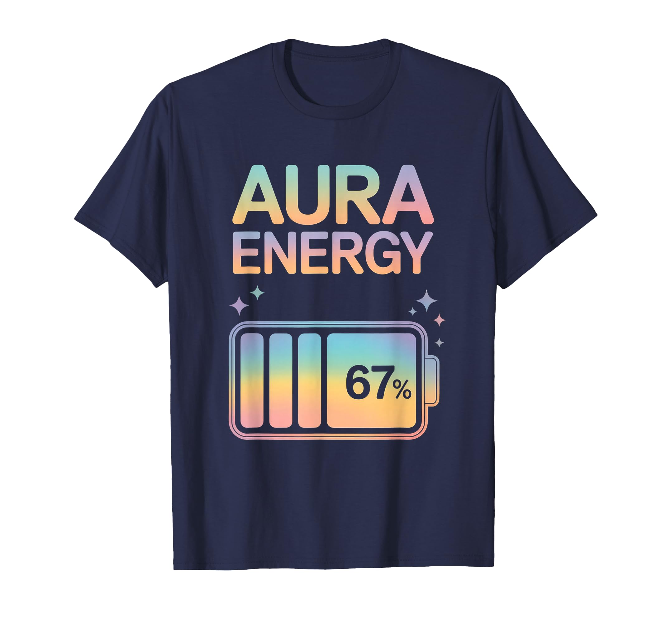 Aura Energy 67 Percent Battery Six T-Shirt - Minimalist Print Men Women - T-Shirt, Sweatshirt, Hoodie