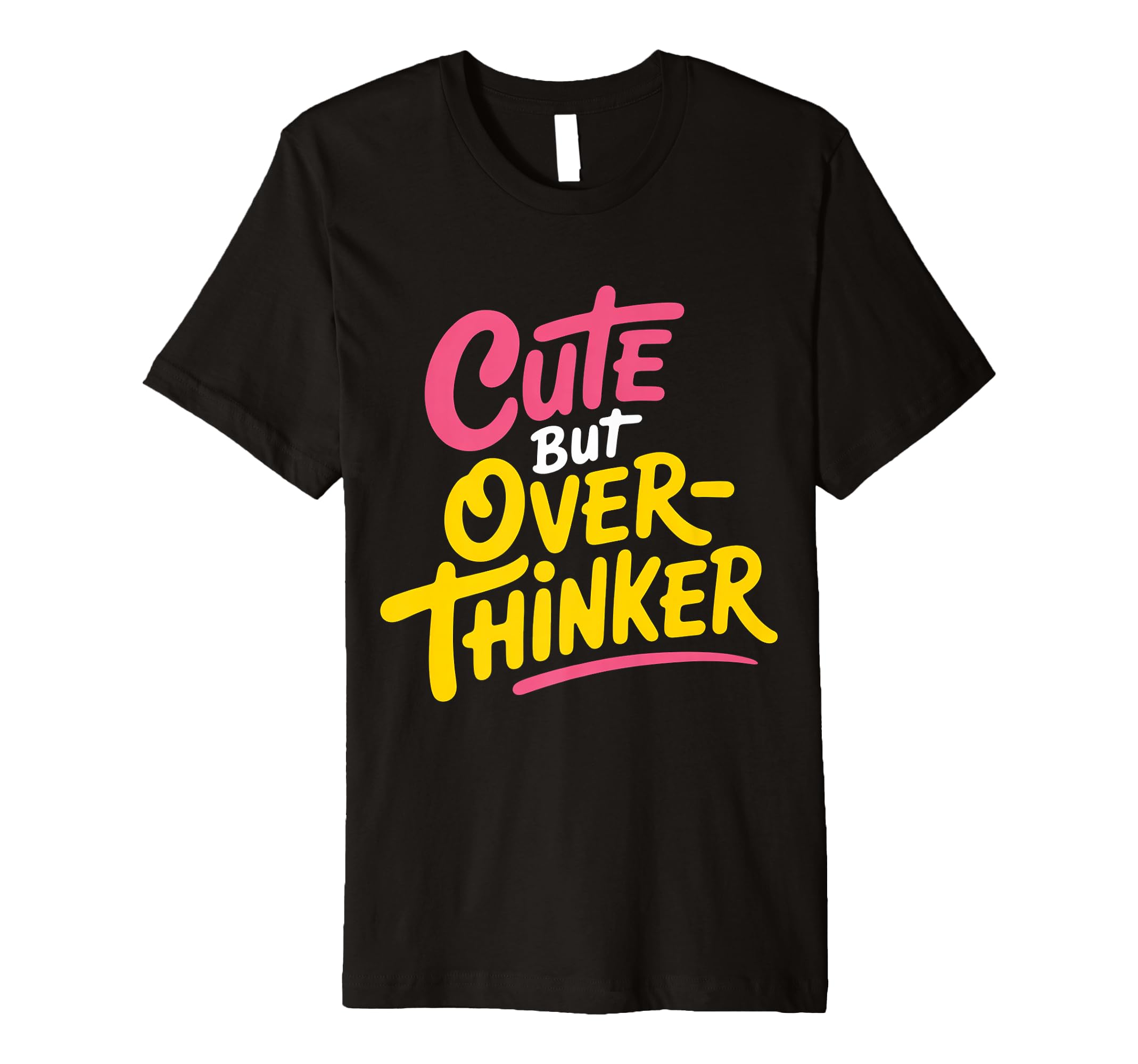 But Overthinker Introvert Overthinking T-Shirt - Novelty Apparel Men Women - T-Shirt, Sweatshirt, Hoodie