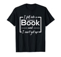 I Fell Into Book And I Cant Get Up T-Shirt - Trendy Graphic Men Women - T-Shirt, Sweatshirt, Hoodie