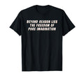 Freedom Pure Imagination Mindfulness T-Shirt - Unique Graphic for Adults - T-Shirt, Sweatshirt, Hoodie
