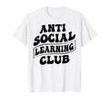 Anti Social Learning Club Funny Introvert T-Shirt - Minimalist Print Unisex - T-Shirt, Sweatshirt, Hoodie