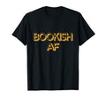 Bookish Af T-Shirt - Graphic Print for Adults - T-Shirt, Sweatshirt, Hoodie