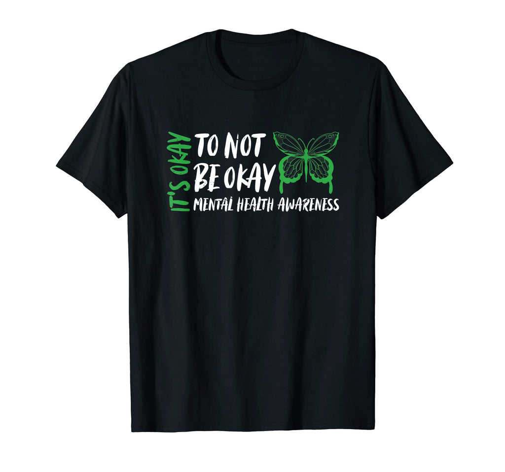 Its Ok Not To Be Okay Mental Health T-Shirt - Casual Everyday Wear Unisex - T-Shirt, Sweatshirt, Hoodie