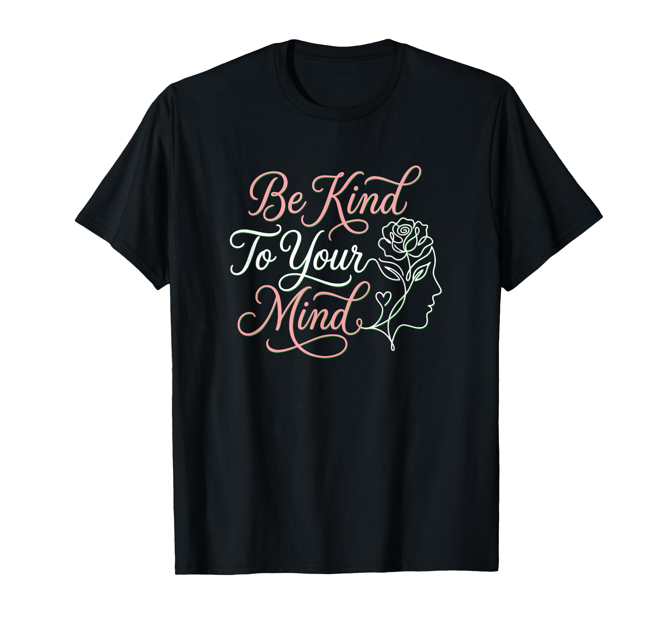 Be Kind To Your Mind Psychology T-Shirt - Trendy Graphic Unisex - T-Shirt, Sweatshirt, Hoodie
