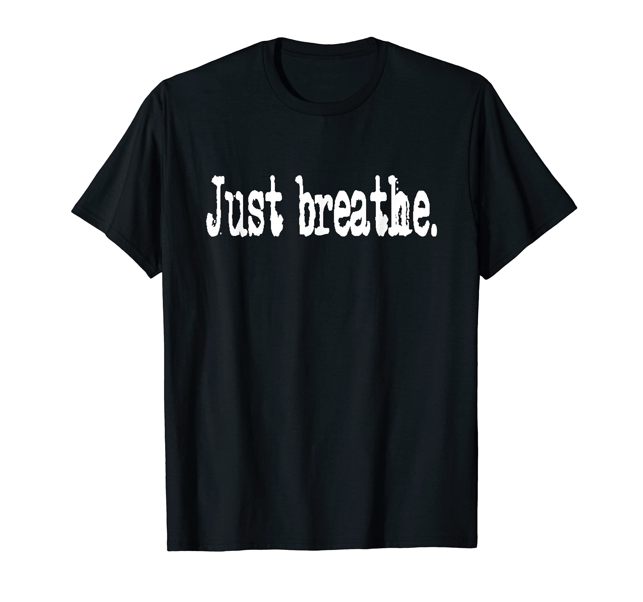 Just Breathe Mindfulness Yoga T-Shirt - Trendy Graphic for Adults - T-Shirt, Sweatshirt, Hoodie