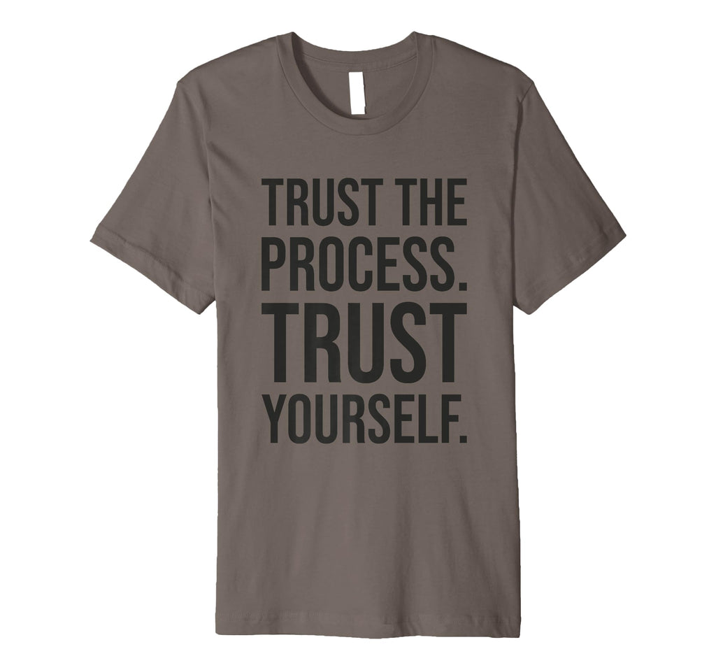 Trust Process Gym Hustle Success Grind T-Shirt - Unique Graphic Men Women - T-Shirt, Sweatshirt, Hoodie
