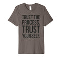 Trust Process Gym Hustle Success Grind T-Shirt - Unique Graphic Men Women - T-Shirt, Sweatshirt, Hoodie