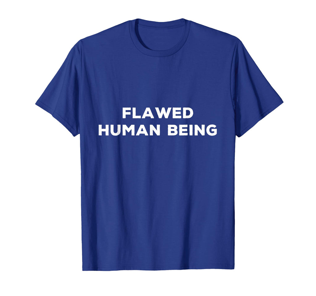 Flawed Human Being Funny T-Shirt - Graphic Print for Adults - T-Shirt, Sweatshirt, Hoodie