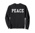 Peace Minimalist Calm Mindfulness Sweatshirt - Streetwear Style Men Women - T-Shirt, Sweatshirt, Hoodie