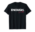 Enough Is Enough Black Lives Matter Protest T-Shirt - Graphic Print Unisex - T-Shirt, Sweatshirt, Hoodie
