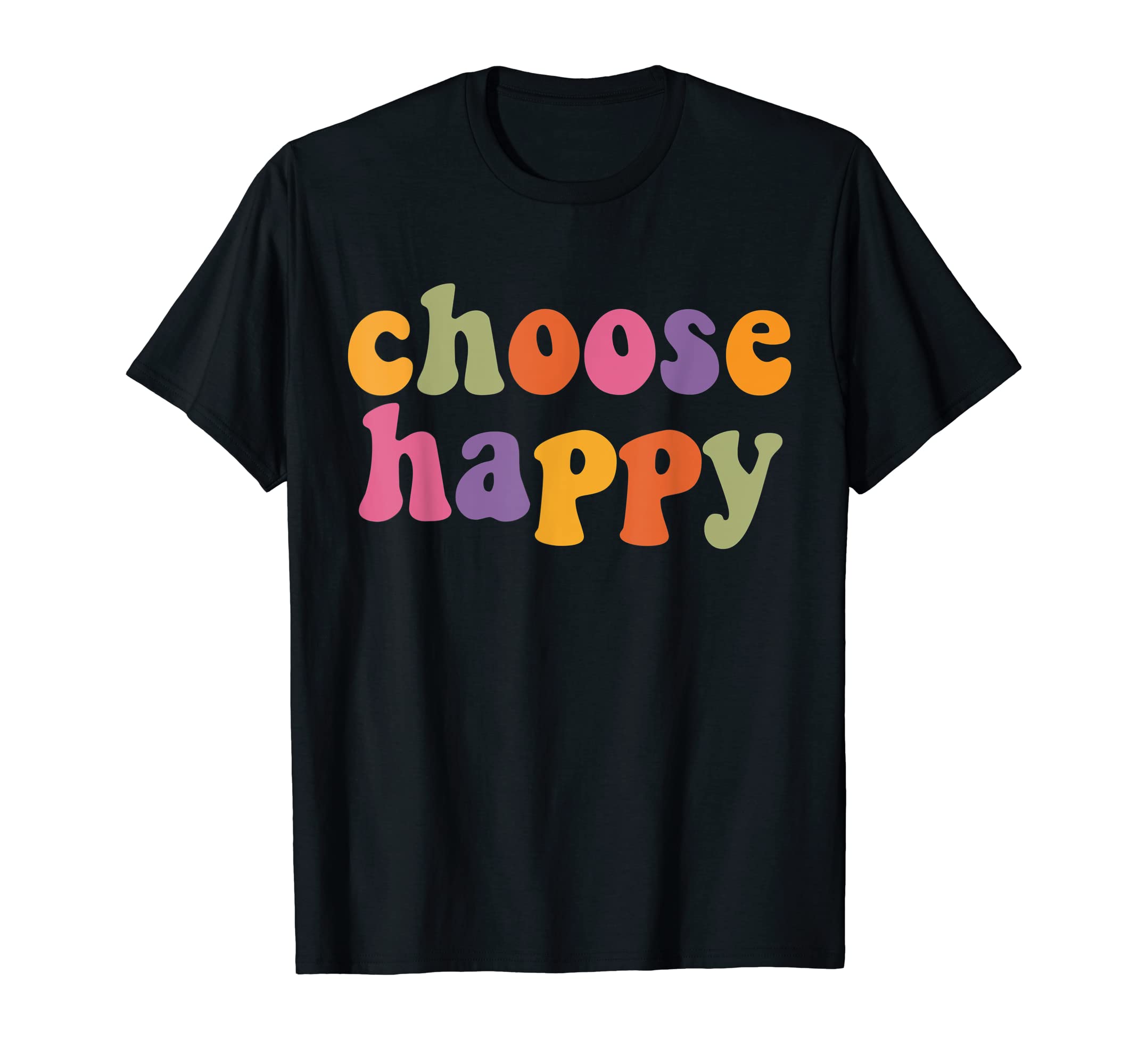 Choose Happy Positivity Joy Love T-Shirt - Minimalist Print Men Women - T-Shirt, Sweatshirt, Hoodie