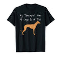Greyhound My Therapist Has 4 Legs T-Shirt - Streetwear Style for Adults - T-Shirt, Sweatshirt, Hoodie