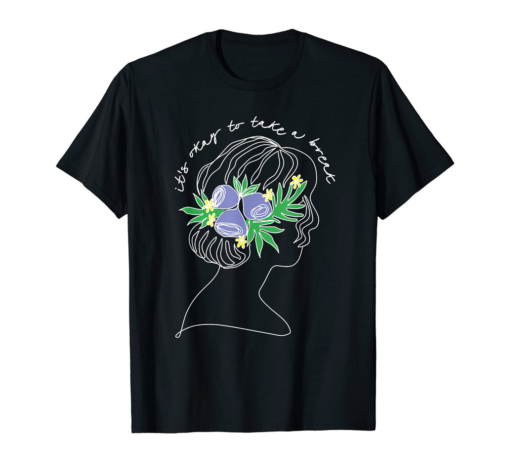 Self Care Self Love Take Break Mental T-Shirt - Minimalist Print Men Women - T-Shirt, Sweatshirt, Hoodie