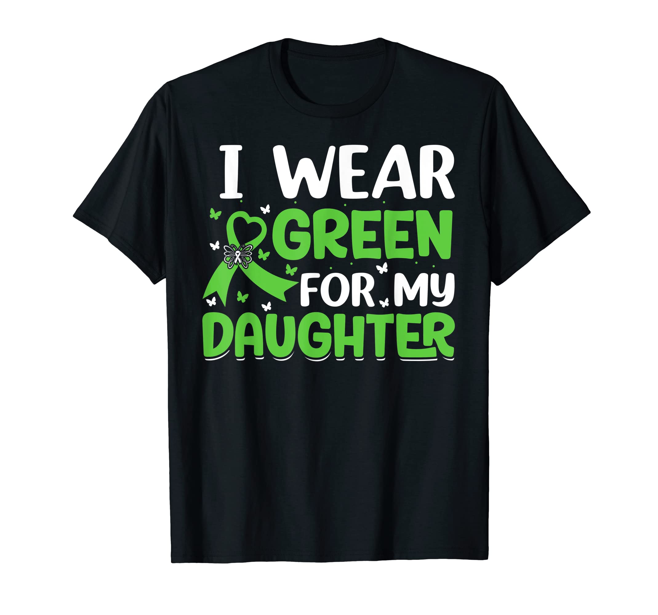 I Wear Green My Daughter Mental Health T-Shirt - Graphic Print for Adults - T-Shirt, Sweatshirt, Hoodie