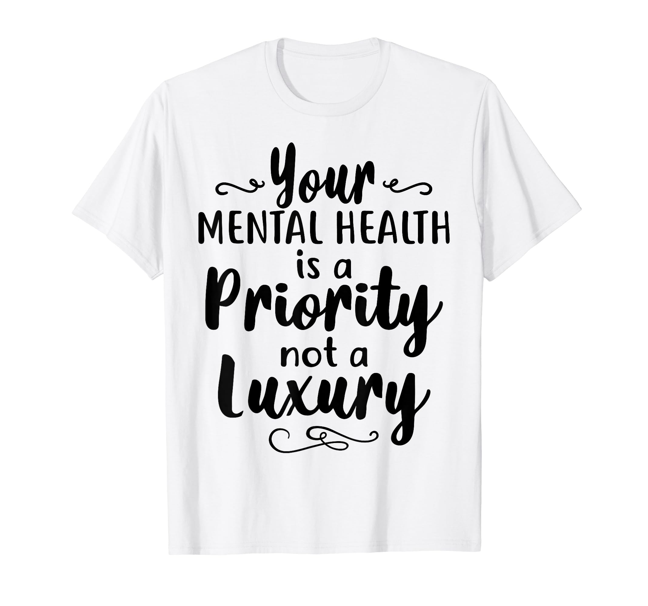 Mental Health Priority Depression Mental T-Shirt - Streetwear Style Unisex - T-Shirt, Sweatshirt, Hoodie