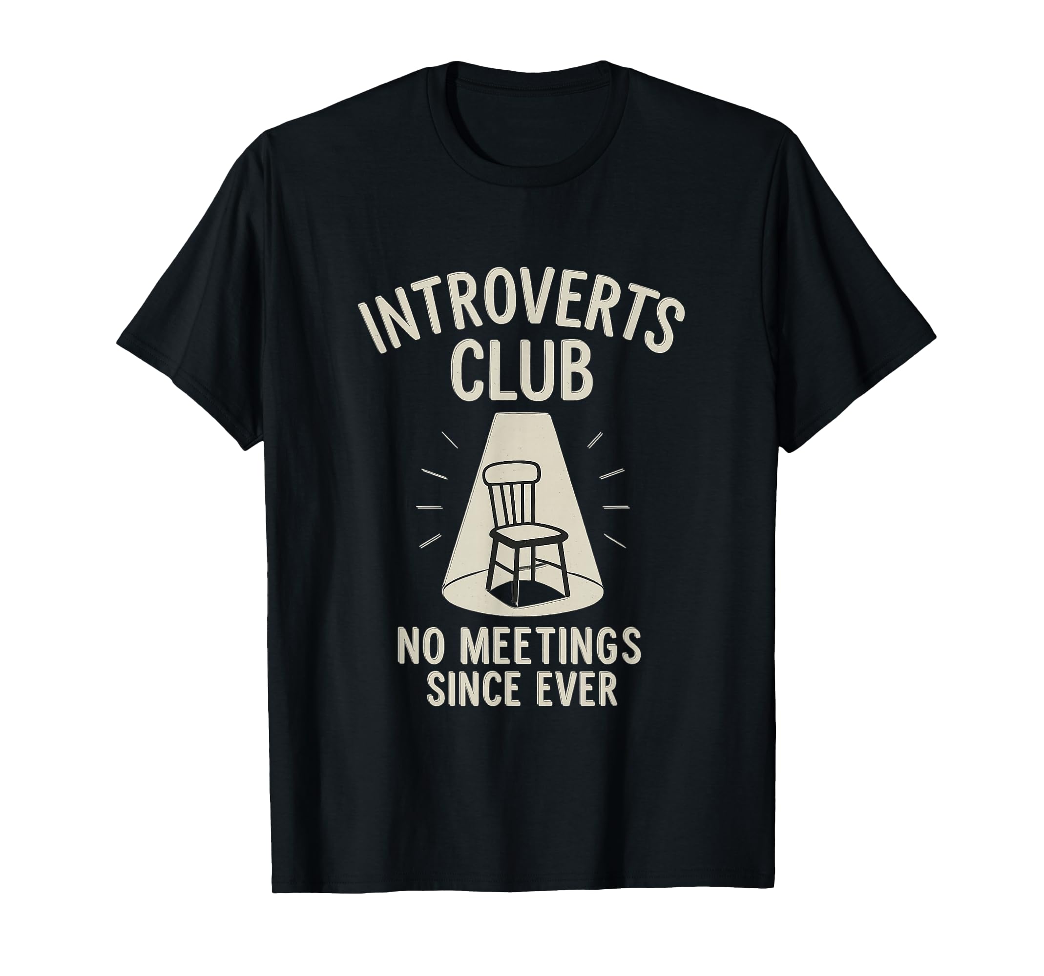 Introverts Club No Meetings Since Ever T-Shirt - Aesthetic Graphic Unisex - T-Shirt, Sweatshirt, Hoodie
