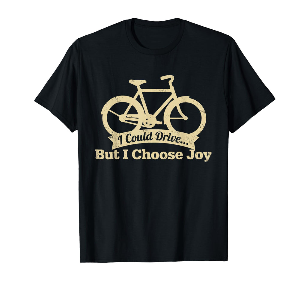 I Could Drive But I Choose Joy Funny T-Shirt - Aesthetic Graphic Unisex - T-Shirt, Sweatshirt, Hoodie