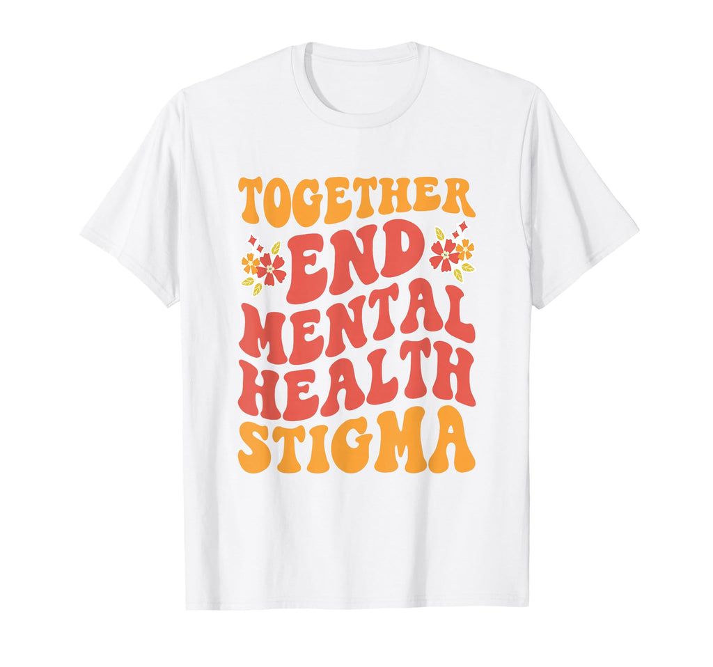 End Mental Health Stigma Mental T-Shirt - Minimalist Print for Adults - T-Shirt, Sweatshirt, Hoodie