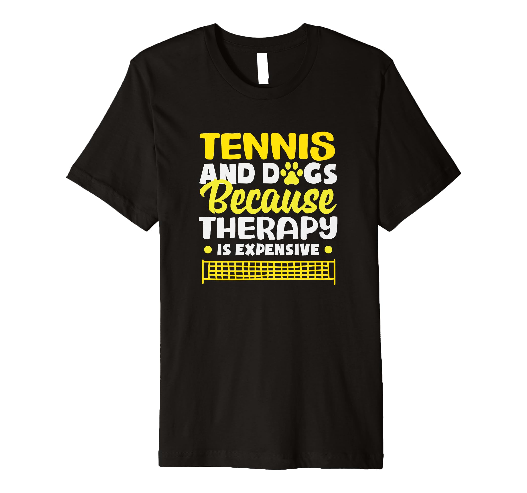 Tennis And Dogs Because Therapy Is T-Shirt - Minimalist Print Men Women - T-Shirt, Sweatshirt, Hoodie