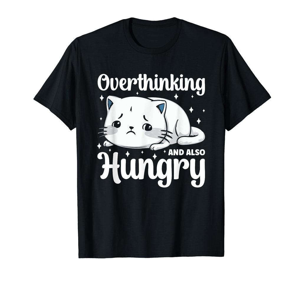 Hungry Overthinker Food Anxiety T-Shirt - Unique Graphic for Adults - T-Shirt, Sweatshirt, Hoodie