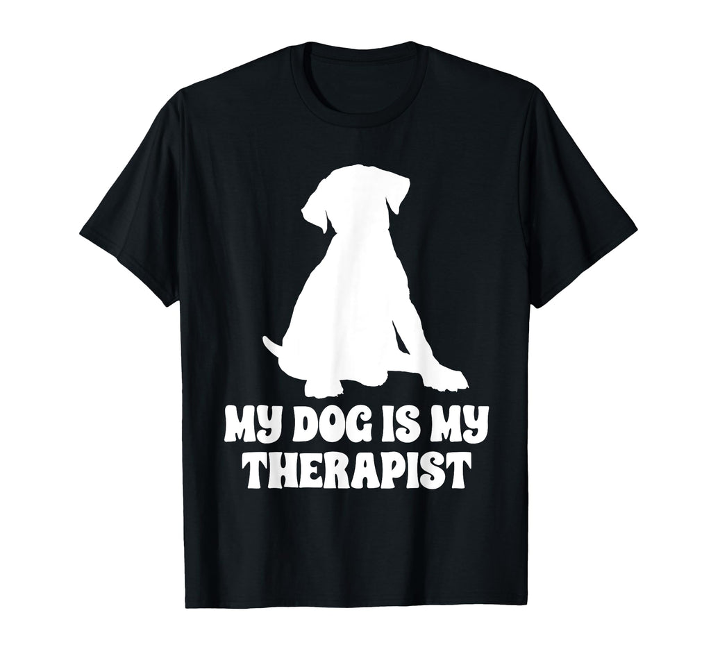 My Dog Is My Therapist T-Shirt - Graphic Print Men Women - T-Shirt, Sweatshirt, Hoodie