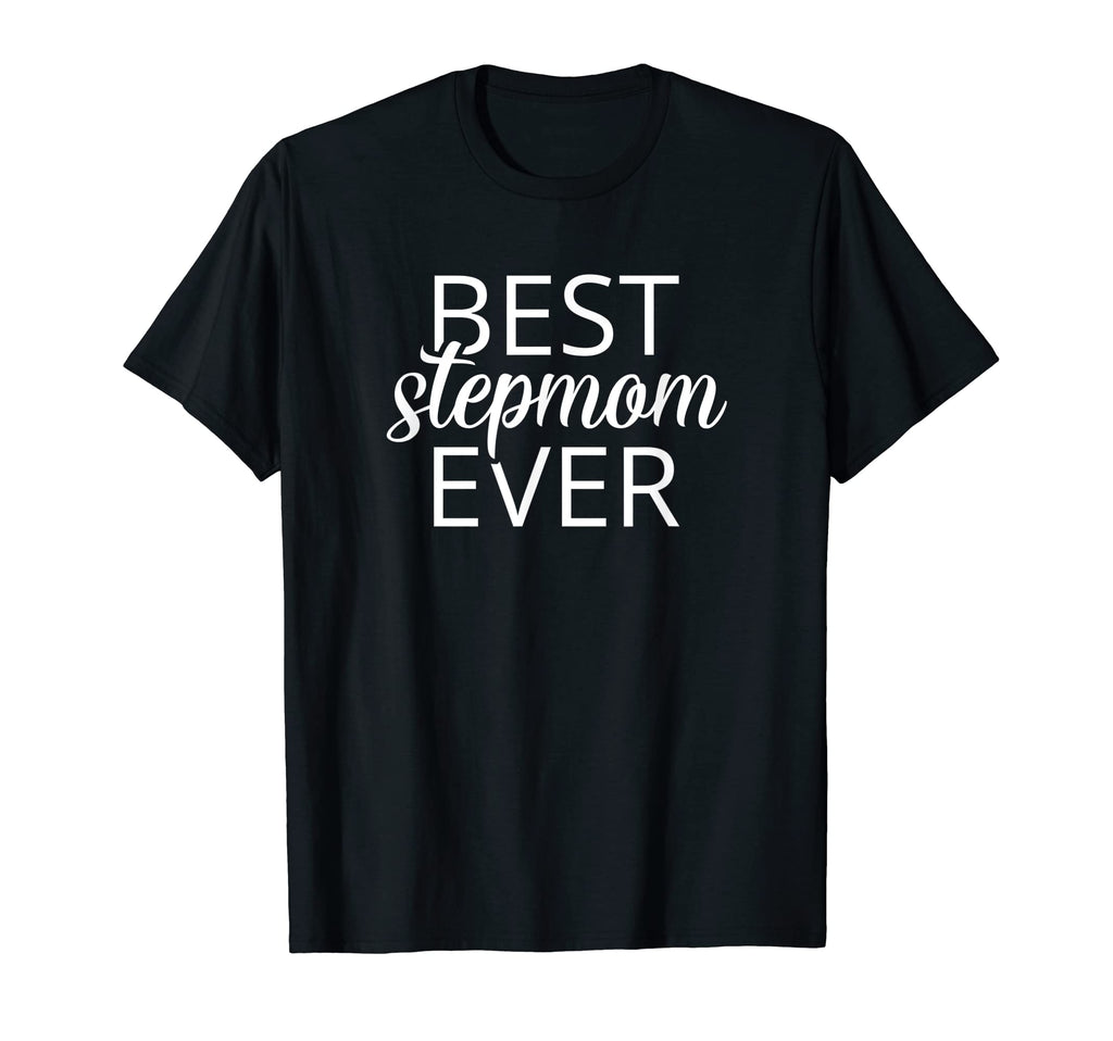 Step Mom Gift Stepmom Best Stepmom T-Shirt - Fun Novelty Design for Adults - T-Shirt, Sweatshirt, Hoodie