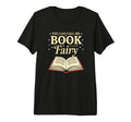 You Can Call Me Book Fairy Literary T-Shirt - Streetwear Style Men Women - T-Shirt, Sweatshirt, Hoodie