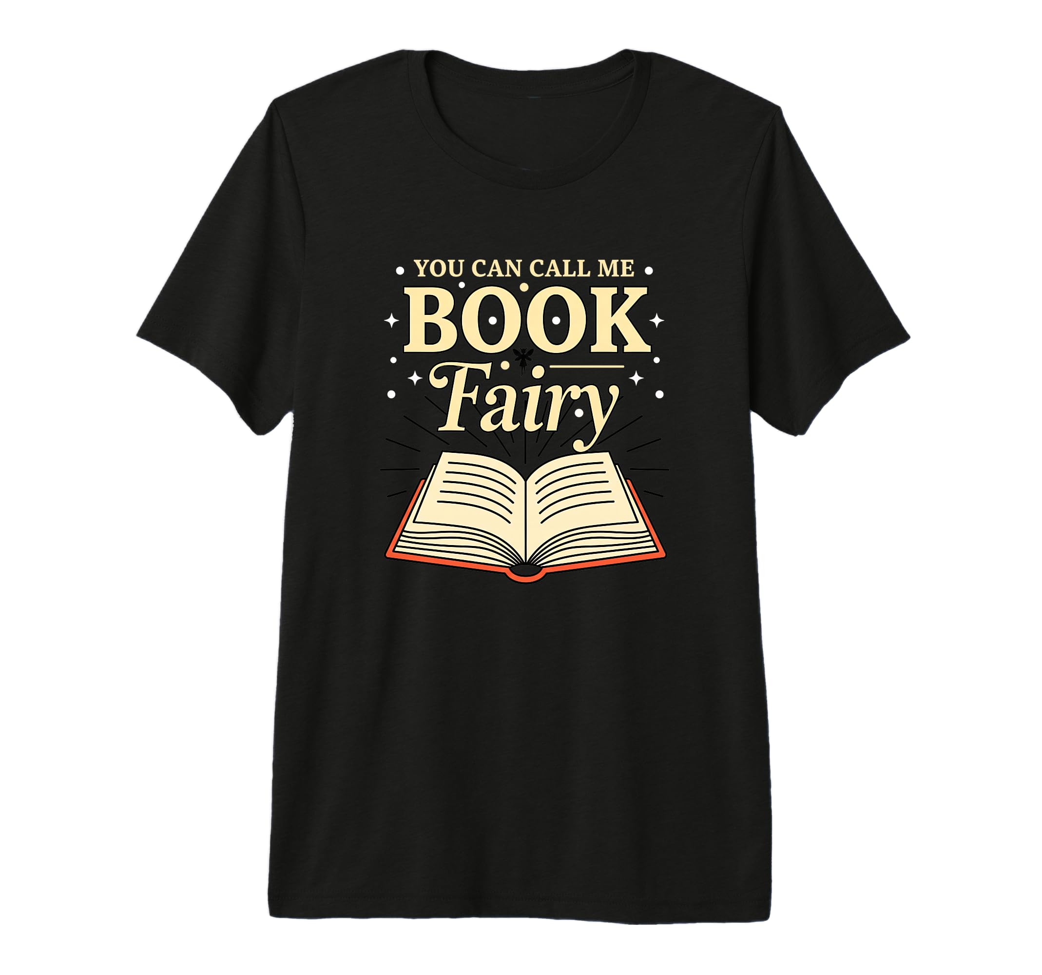 You Can Call Me Book Fairy Literary T-Shirt - Streetwear Style Men Women - T-Shirt, Sweatshirt, Hoodie