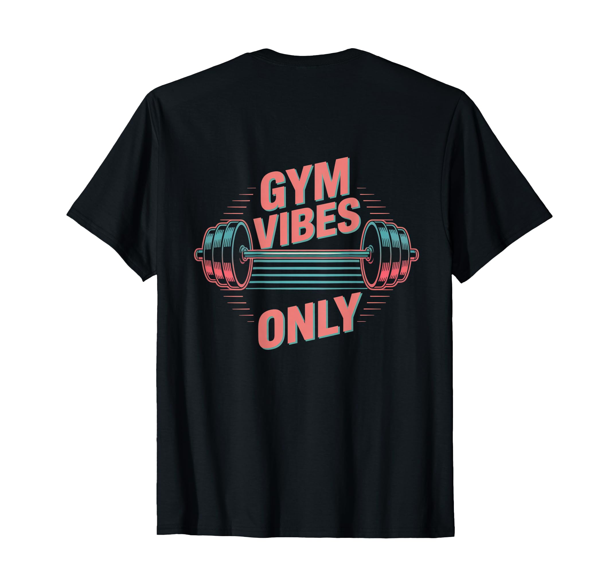 Backprinted Weight Lifting Gym Is My T-Shirt - Custom Art Print Unisex - T-Shirt, Sweatshirt, Hoodie