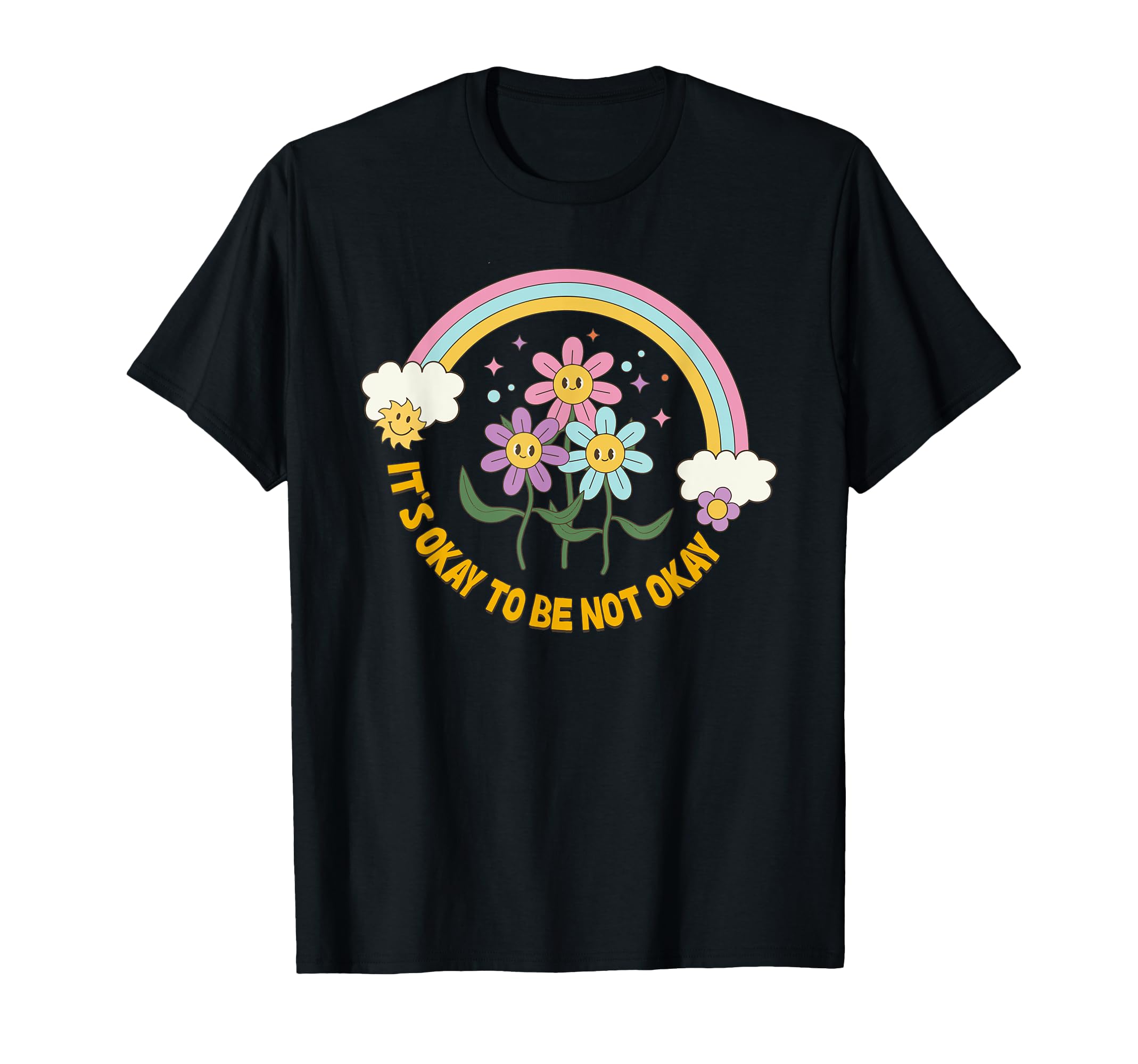 Its Okay To Be Not Okay Be Kind Mental T-Shirt - Novelty Apparel Unisex - T-Shirt, Sweatshirt, Hoodie