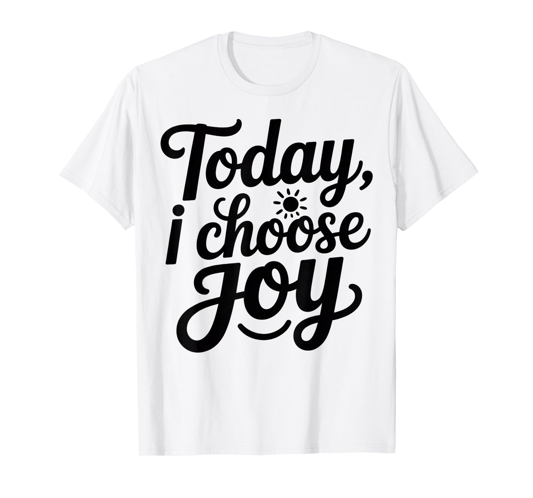 Motivational Inspirational Today I T-Shirt - Streetwear Style for Adults - T-Shirt, Sweatshirt, Hoodie