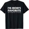 Funny I'm Mom's Favorite Child Son Daughter Tee Unisex T-shirt, Sweatshirt, Hoodie, Long Sleeve Tee - T-Shirt, Sweatshirt, Hoodie