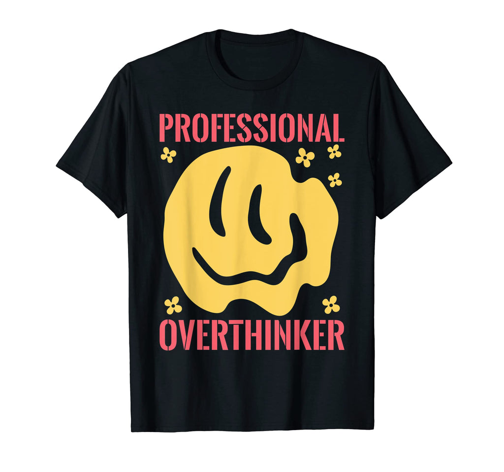 Professional Overthinker Funny T-Shirt - Aesthetic Graphic Unisex - T-Shirt, Sweatshirt, Hoodie
