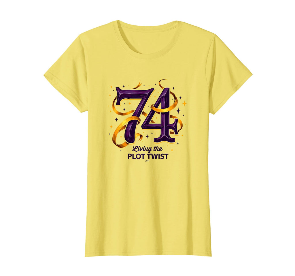 74 And Living Plot Twist Unique T-Shirt - Minimalist Print for Adults - T-Shirt, Sweatshirt, Hoodie