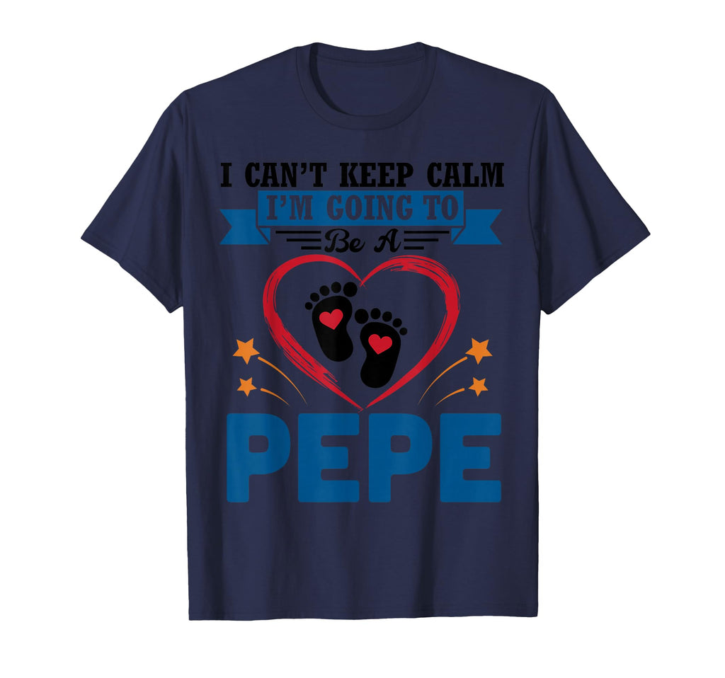 I Cant Keep Calm Going To Be Pepe New T-Shirt - Novelty Apparel for Adults - T-Shirt, Sweatshirt, Hoodie
