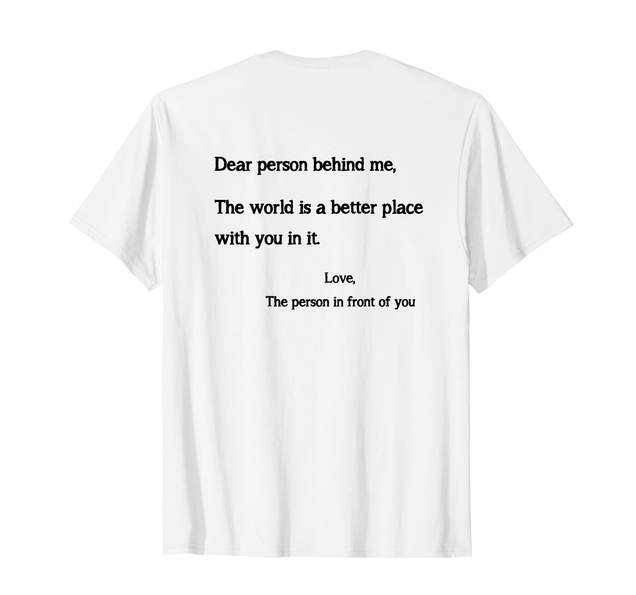 Dear Person Behind Me You Are Enough T-Shirt - Trendy Graphic Unisex - T-Shirt, Sweatshirt, Hoodie