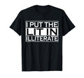 I Put Lit Illiterate Funny English T-Shirt - Fun Novelty Design Unisex - T-Shirt, Sweatshirt, Hoodie