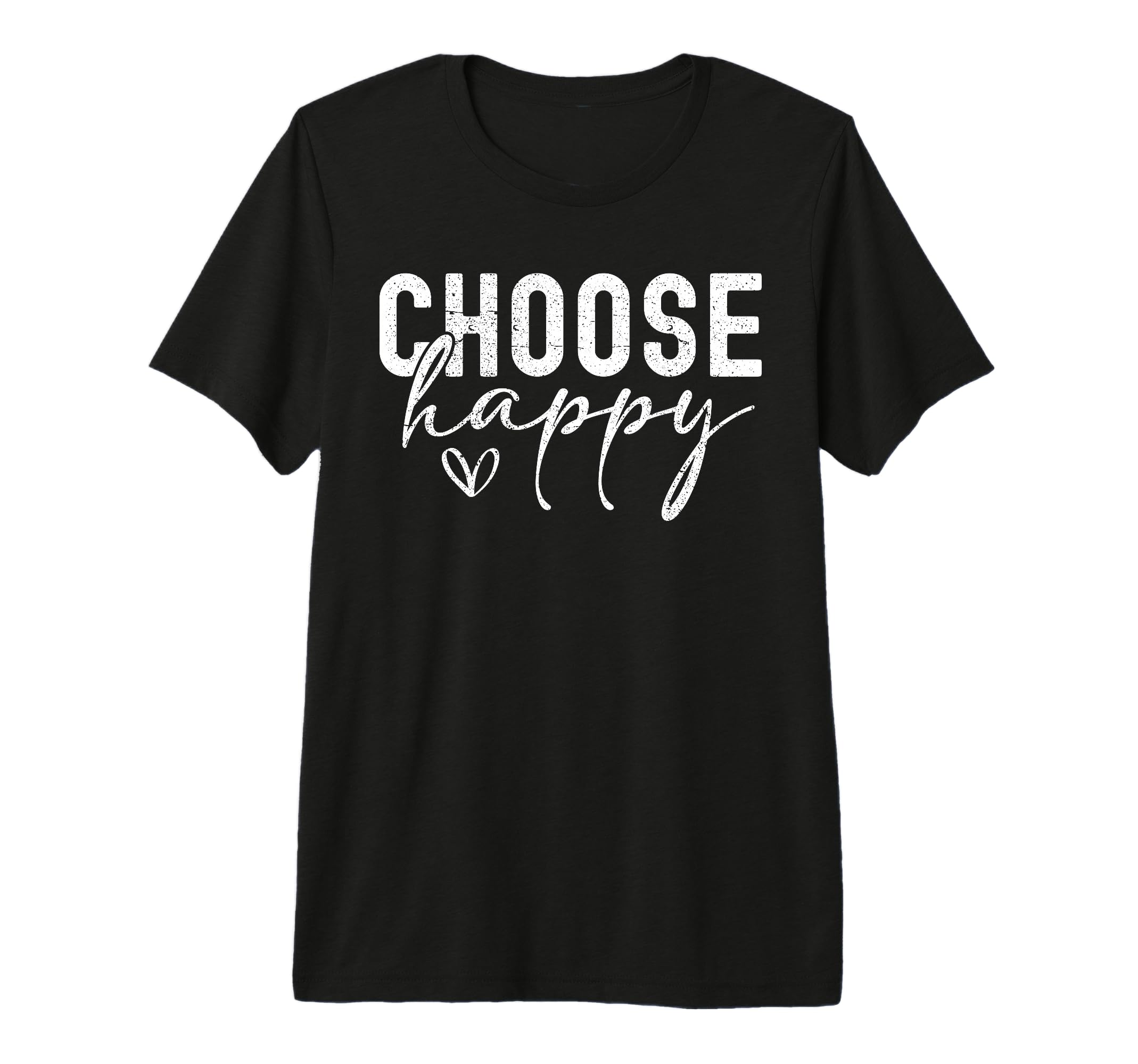 Choose Happy Joy Positivity T-Shirt - Streetwear Style for Adults - T-Shirt, Sweatshirt, Hoodie