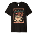 Overstimulated Moms Club Mothers Day Mom T-Shirt - Graphic Print Men Women - T-Shirt, Sweatshirt, Hoodie