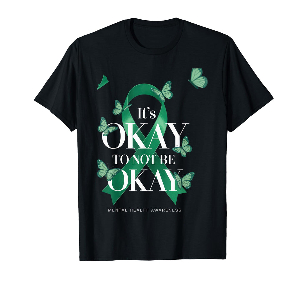 Its Okay To Not Be Okay Mental Health T-Shirt - Graphic Print Men Women - T-Shirt, Sweatshirt, Hoodie