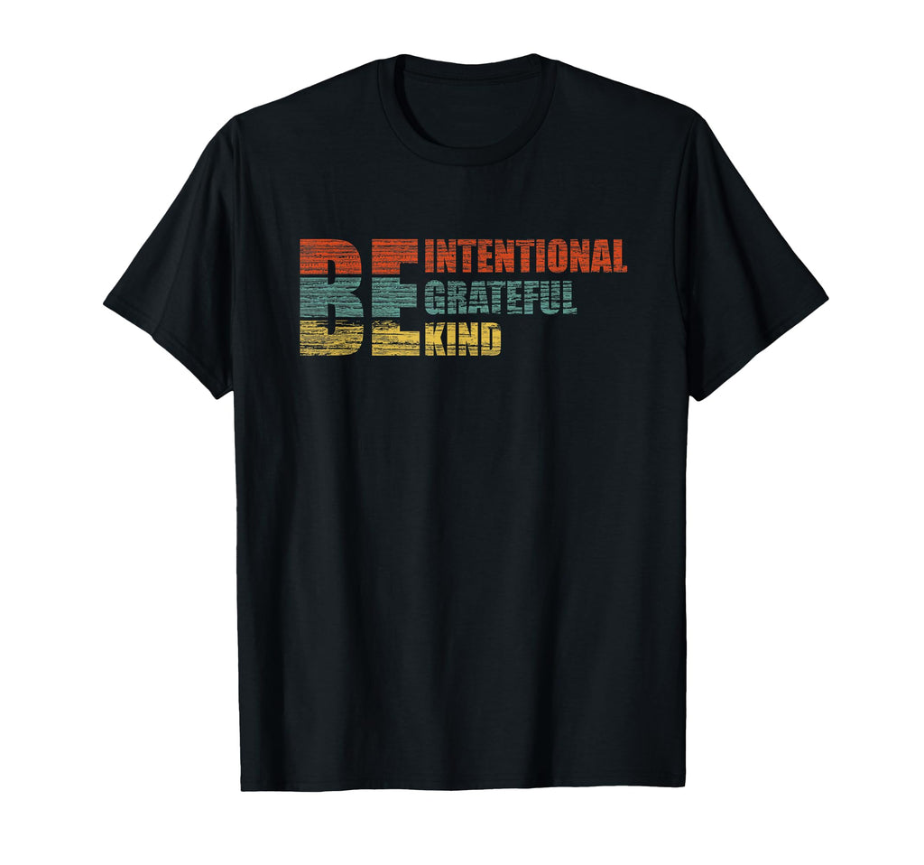 Inspirational Be Kind Grateful T-Shirt - Custom Art Print for Adults - T-Shirt, Sweatshirt, Hoodie