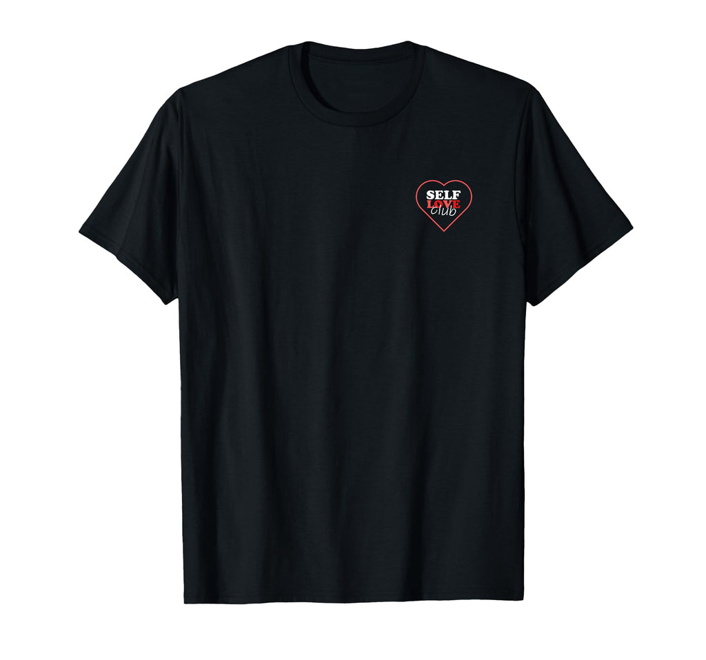 Self Love Heart Love Club And T-Shirt - Aesthetic Graphic Men Women - T-Shirt, Sweatshirt, Hoodie