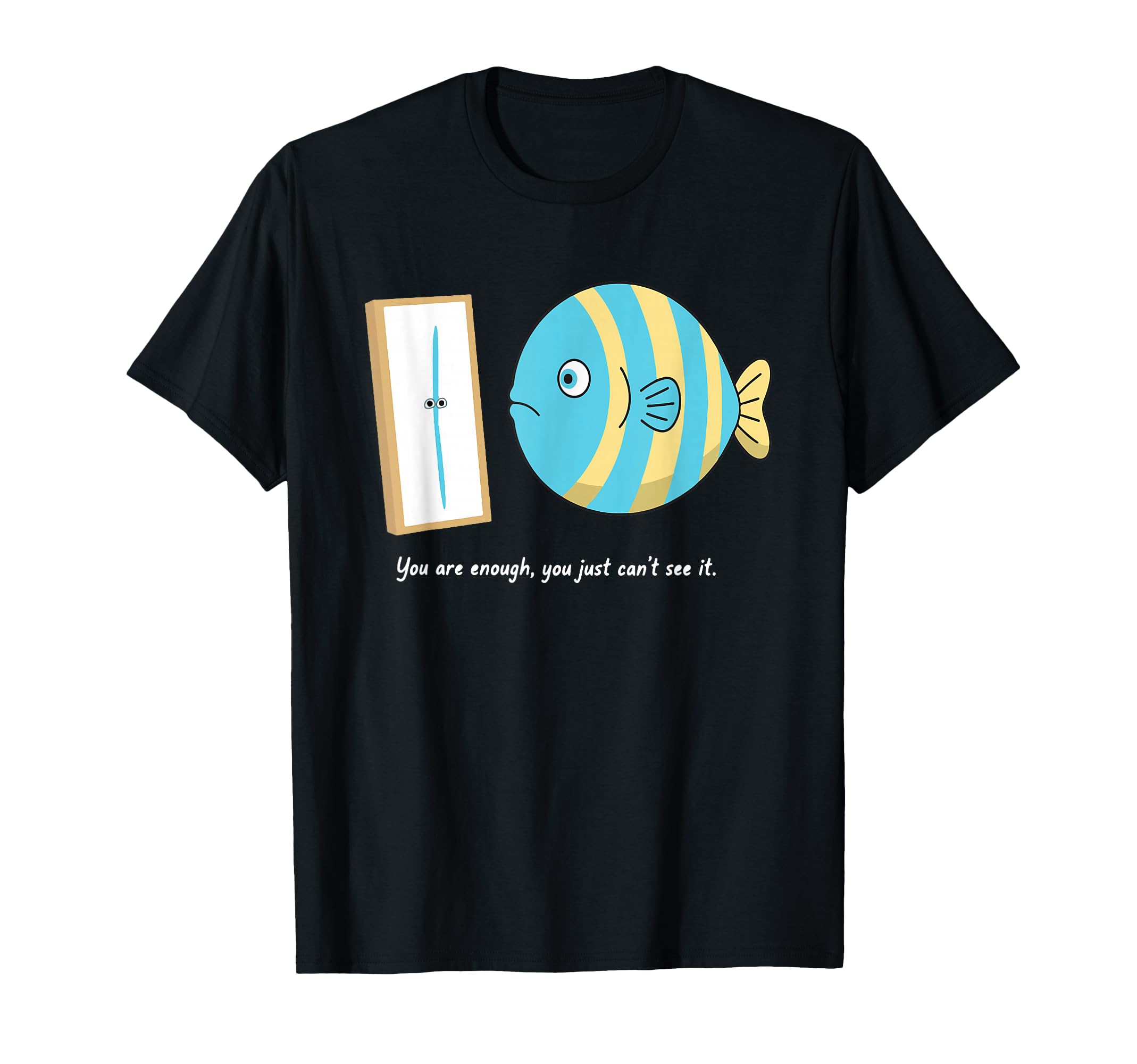 Mental Health Month You Are Enough You T-Shirt - Aesthetic Graphic Unisex - T-Shirt, Sweatshirt, Hoodie