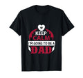 Keep Calm Im Going To Be Dad Sweatshirt - Streetwear Style for Adults - T-Shirt, Sweatshirt, Hoodie