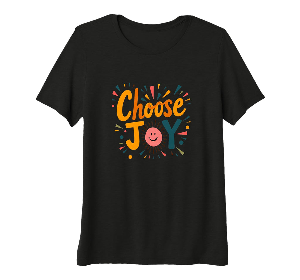 Choose Joy Inspirational Positivity T-Shirt - Aesthetic Graphic for Adults - T-Shirt, Sweatshirt, Hoodie