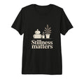 Stillness Matters Minimal Calm Tri T-Shirt - Fun Novelty Design Unisex - T-Shirt, Sweatshirt, Hoodie