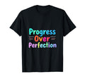 Progress Over Perfection T-Shirt - Fun Novelty Design for Adults - T-Shirt, Sweatshirt, Hoodie