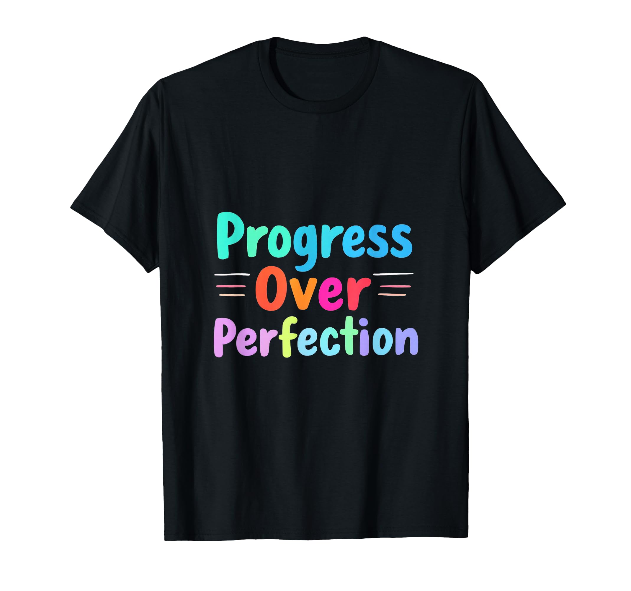 Progress Over Perfection T-Shirt - Fun Novelty Design for Adults - T-Shirt, Sweatshirt, Hoodie