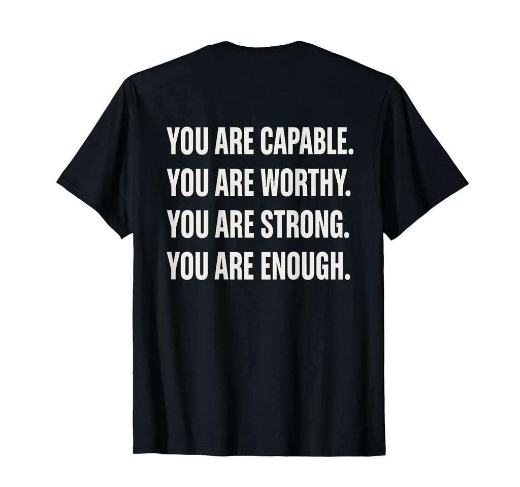 You Are Enough Motivational T-Shirt - Streetwear Style Unisex - T-Shirt, Sweatshirt, Hoodie